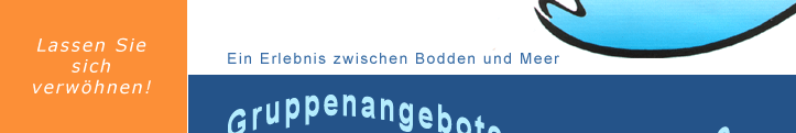 Lassen Sie sich verwhnen - Ein Erlebnis zwischen Bodden und Meer